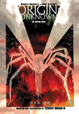 Origin: Unknown - The Graphic Novel, Book One - Edward A Holsclaw,Wendy J Easton,Terance Brown - cover