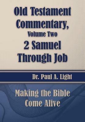 Old Testament Commentary, 2 Samuel Through Job - Paul a Light - cover