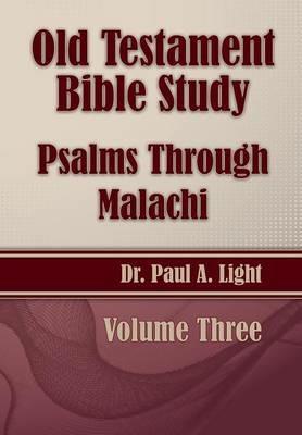 Old Testament Bible Study, Psalms Through Malachi - Paul a Light - cover