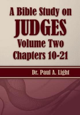 A Bible Study on Judges, Volume Two - Paul a Light - cover