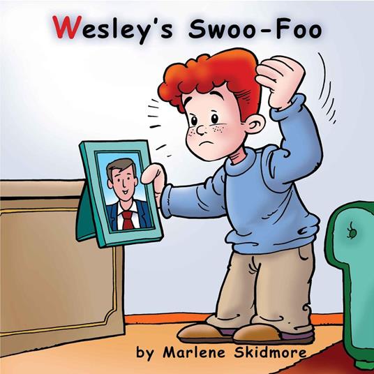 Wesley's Swoo-Foo - Marlene Skidmore - ebook