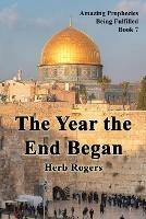 The Year the End Began - Herb Rogers - cover