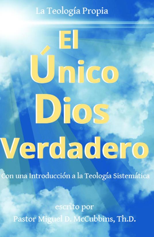 El Único Dios Verdadero