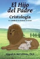 El Hijo del Padre: Cristologia