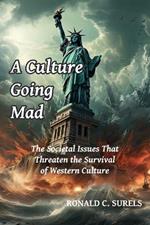 A Culture Going Mad