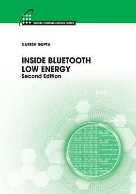 Inside Bluetooth Low Energy, Second Edition - Naresh Kumar Gupta - cover