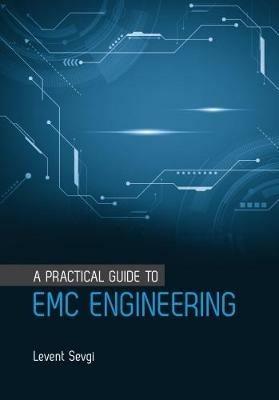 A Practical Guide to EMC Engineering - Levent Sevgi - cover