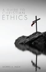 A Guide to Christian Ethics