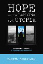 Hope and the Longing for Utopia