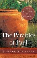 Parables of Paul, The - J. Ellsworth Kalas - cover