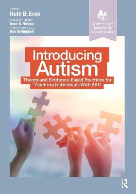 Introducing Autism: Theory and Evidence-Based Practices for Teaching Individuals with ASD - Ruth Eren - cover