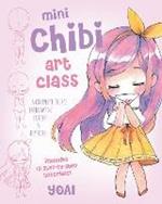 Mini Chibi Art Class: A Complete Course in Drawing Cuties and Beasties - Includes 19 Step-by-Step Tutorials!