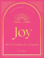 Joy: 100 Affirmations for Happiness