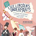 I See Lincoln's Underpants