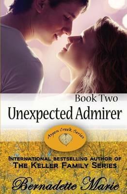 Unexpected Admirer - Bernadette Marie - cover