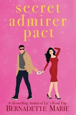 Secret Admirer Pact - Bernadette Marie - cover