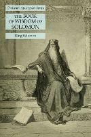 The Book of Wisdom of Solomon: Christian Apocrypha Series - King Solomon - cover