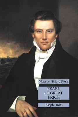 Pearl of Great Price: Mormon History Series - Joseph Smith - cover