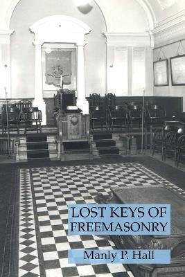 Lost Keys of Freemasonry - Manly P Hall - cover