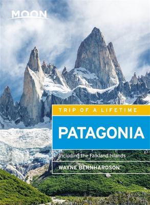 Moon Patagonia (Fifth Edition): Including the Falkland Islands - Wayne Bernhardson - cover