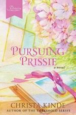 Pursuing Prissie