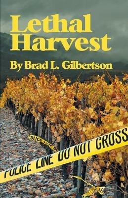 Lethal Harvest - Brad L Gilbertson - cover