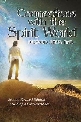 Connections with the Spirit World: Revised Second Edition - Richard Gene - cover