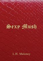 Sexy Mush