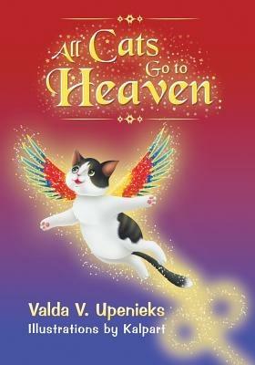 All Cats Go to Heaven - Valda V Upenieks - cover