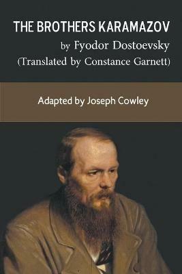 The Brothers Karamazov by Fyodor Dostoevsky (Translated by Constance Garnett): Adapted by Joseph Cowley - Joseph Cowley - cover