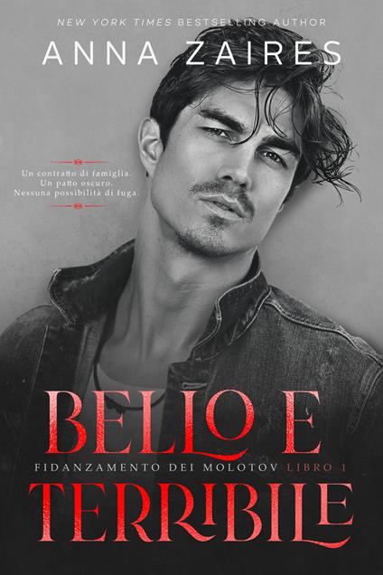 Bello e terribile - Anna Zaires,Dima Zales - ebook