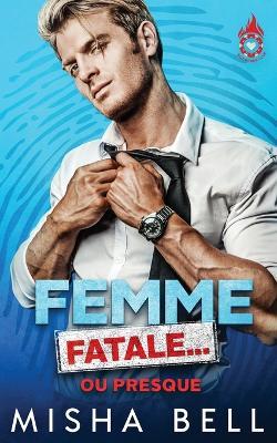 Femme fatale... ou presque - Misha Bell - cover