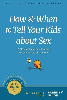 How and When to Tell Your Kids About Sex - Stan Jones - cover