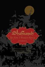 Shahnameh: The Epic of the Persian Kings [Illustrated Slipcase Edition]