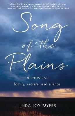 Song of the Plains: A Memoir of Family, Secrets, and Silence - Linda Joy Myers - cover