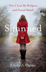 Shunned: How I Lost my Religion and Found Myself