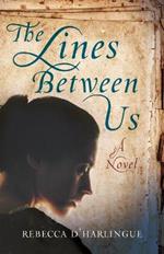 The Lines Between Us: A Novel