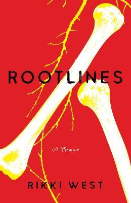 Rootlines: A Memoir - Rikki West - cover