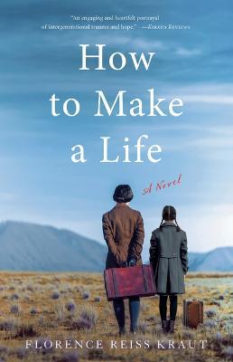 How to Make a Life: A Novel - Florence Reiss Kraut - cover