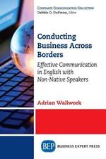 Conducting Business Across Borders: Effective Communication in English with Non-Native Speakers
