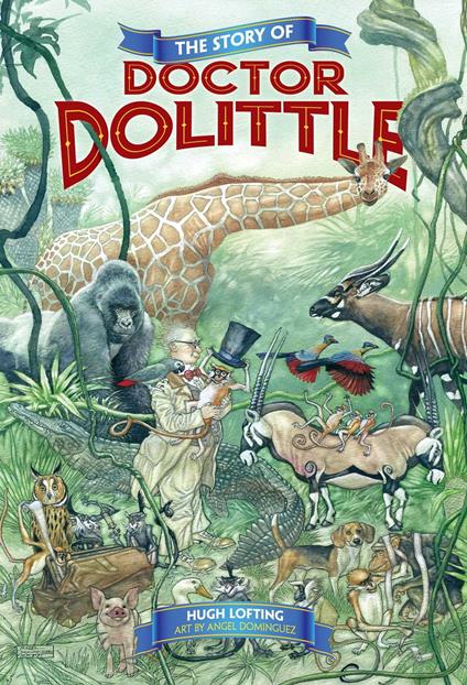 The Story of Doctor Dolittle - Hugh Lofting,Ángel Domínguez - ebook