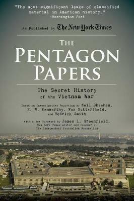 The Pentagon Papers: The Secret History of the Vietnam War - Neil Sheehan,Hedrick Smith,E. W. Kenworthy - cover