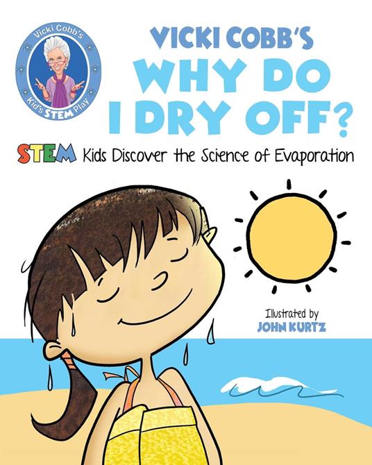 Vicki Cobb's Why Do I Dry Off? - Vicki Cobb,John Kurtz - ebook