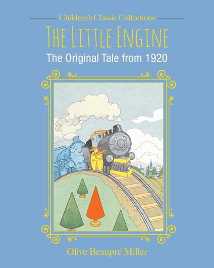 The Little Engine - Olive Beaupre Miller,John Kurtz - ebook