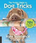 The Pocket Guide to Dog Tricks: 101 Activities to Engage, Challenge, and Bond with Your Dog