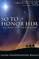 So To Honor Him: the Magi and the Drummer