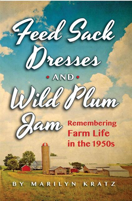 Feedsack Dresses and Wild Plum Jam