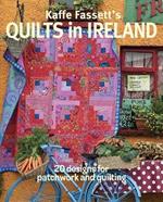 Kaffe Fassett's Quilts in Ireland: 20 Designs for Patchwork and Quilting