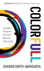 Colorfull: Competitive Strategies to Attract and Retain Top Talent of Color