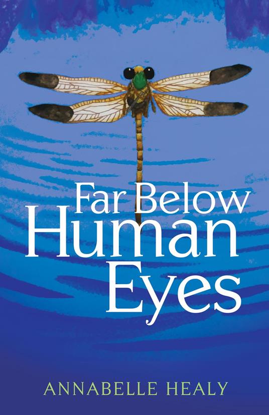 Far Below Human Eyes - Annabelle Healy - ebook